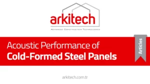 Soğuk Şekillendirilmiş Çelik Panellerin Akustik Performansı
