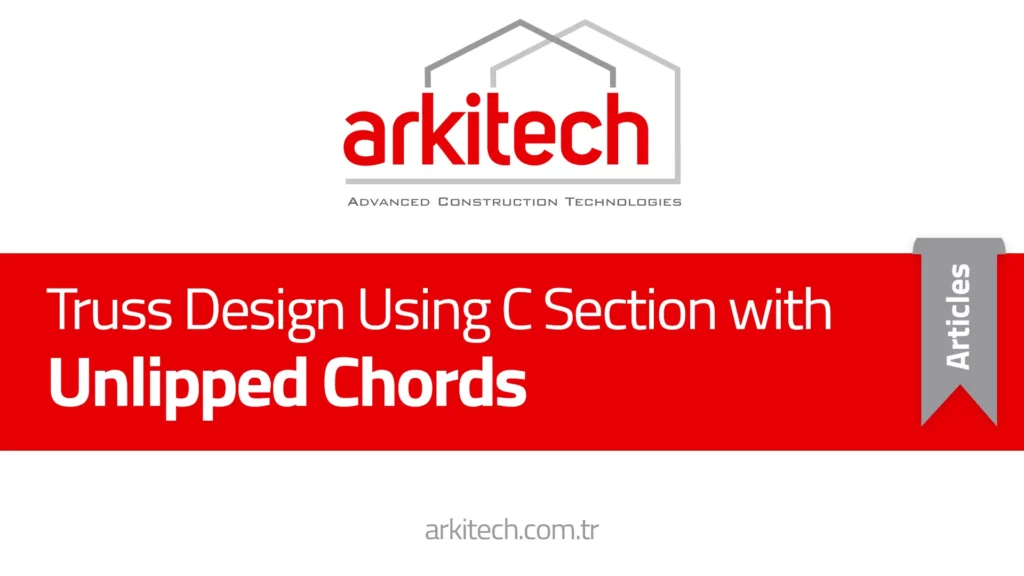 Truss Design Using C Section with Unlipped Chords