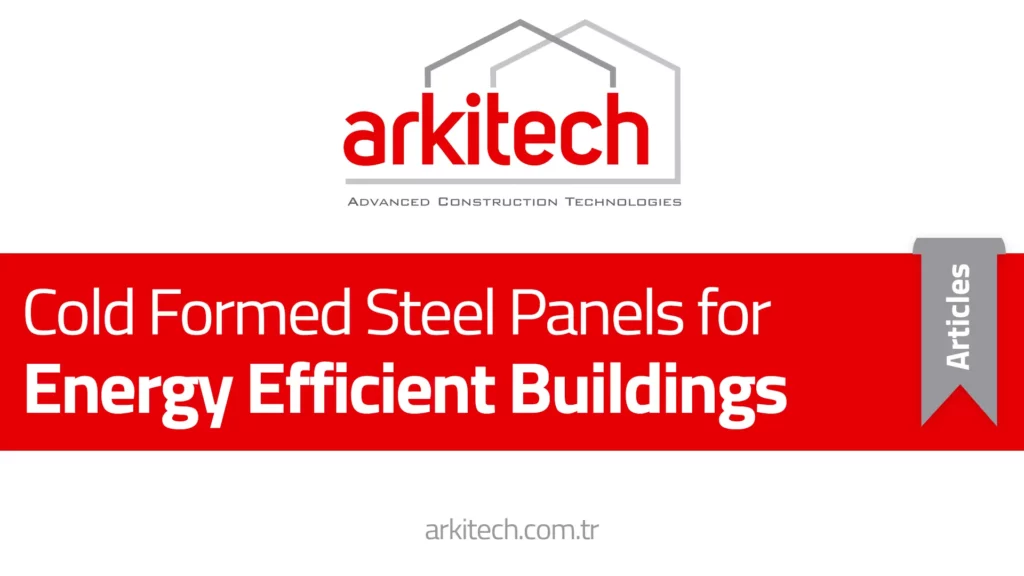 Kaltgeformte Stahlplatten für energieeffiziente Gebäude