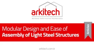 Modular Design and Ease of Assembly of Light Steel Structures